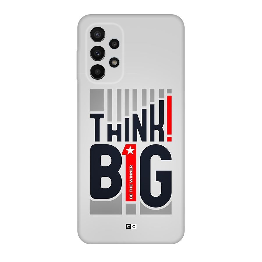 Think Big Original Polycarbonate Back Case for Galaxy A23