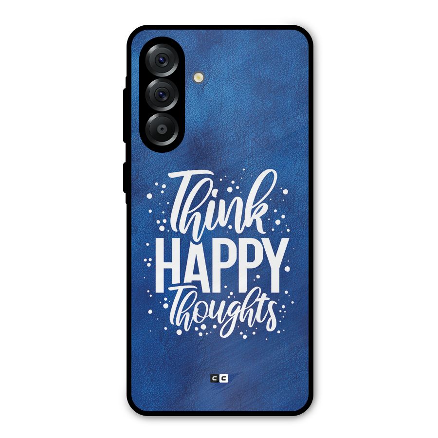Think Happy Thoughts Metal Back Case for Galaxy A56