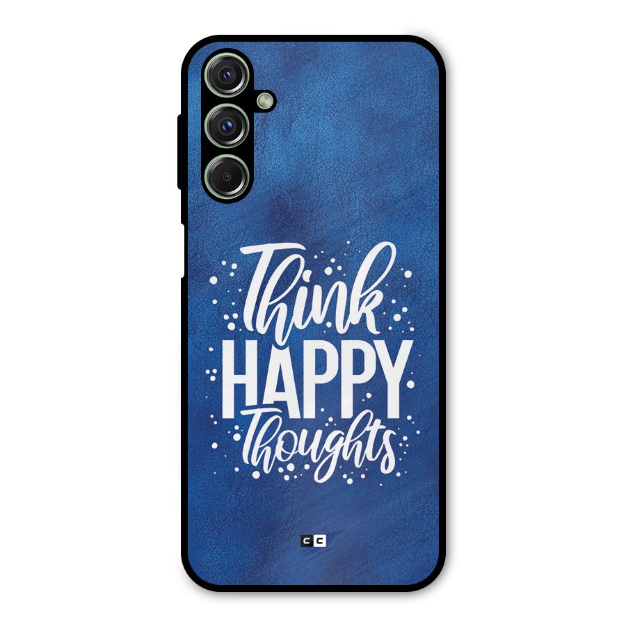 Think Happy Thoughts Metal Back Case for Galaxy M34