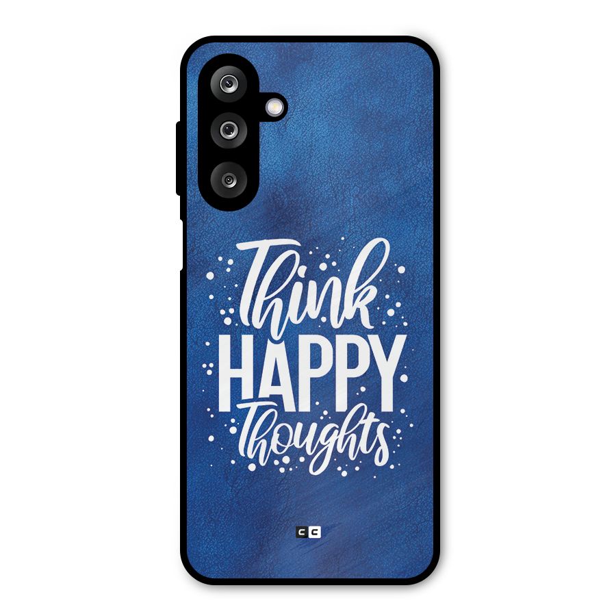 Think Happy Thoughts Metal Back Case for Galaxy M36