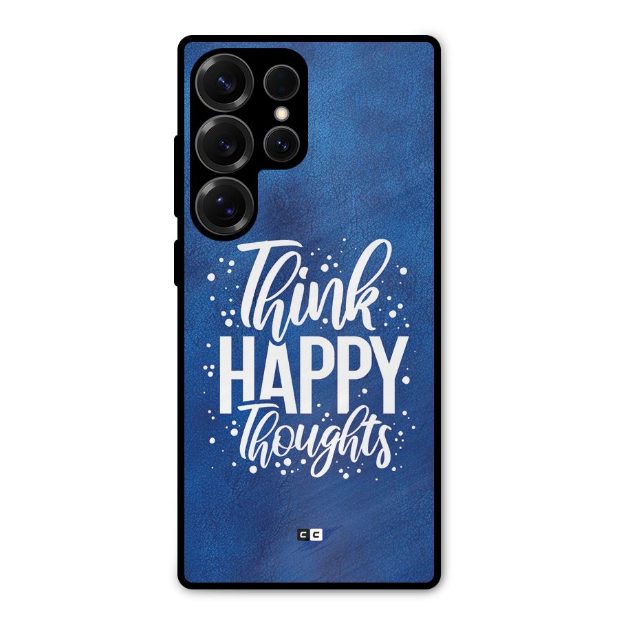 Think Happy Thoughts Metal Back Case for Galaxy S25 Ultra