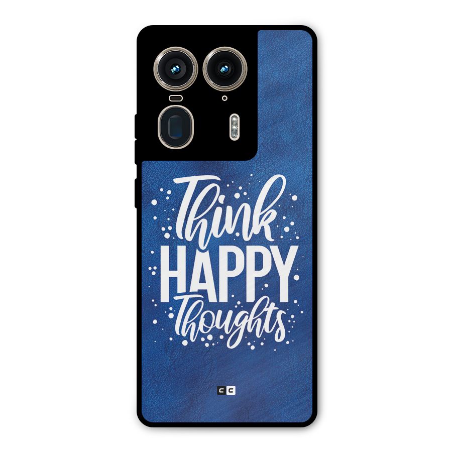 Think Happy Thoughts Metal Back Case for Motorola Edge 50 Ultra