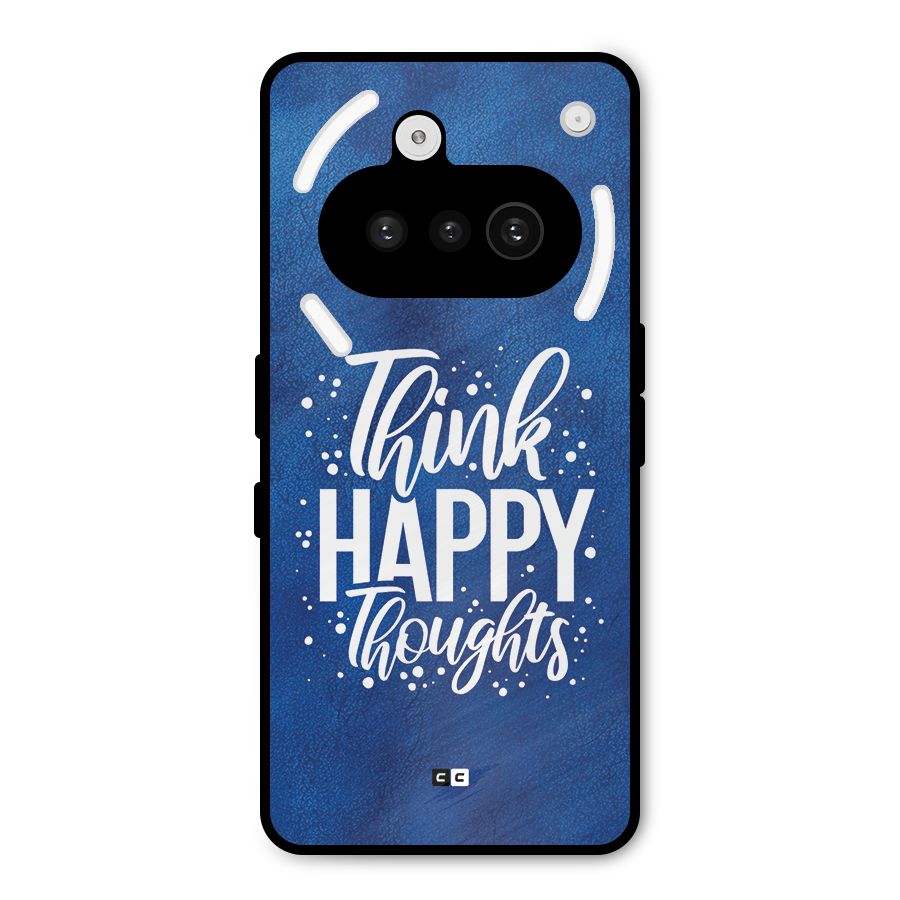 Think Happy Thoughts Metal Back Case for Nothing Phone 3a