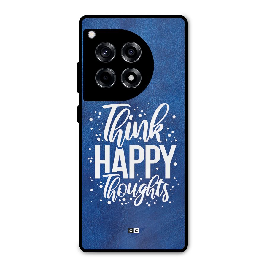 Think Happy Thoughts Metal Back Case for OnePlus 12R