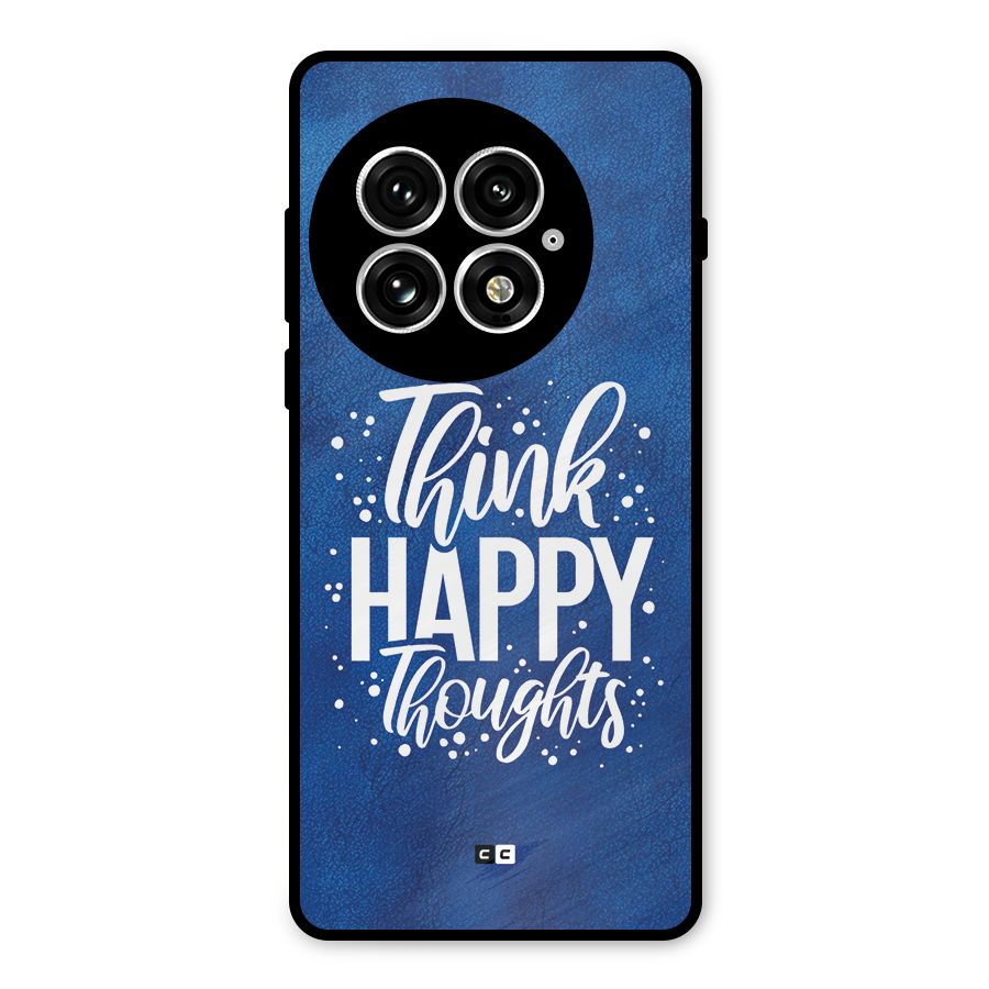 Think Happy Thoughts Metal Back Case for OnePlus 13