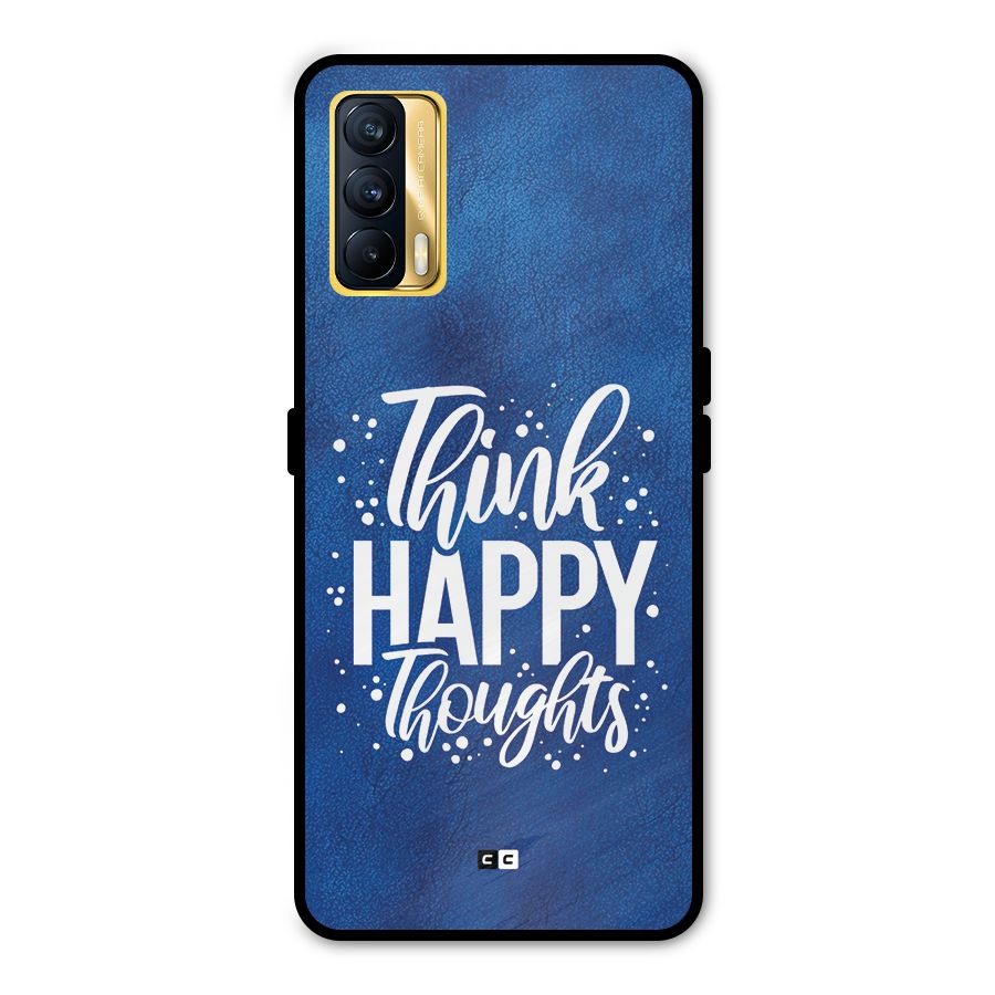 Think Happy Thoughts Metal Back Case for Realme X7