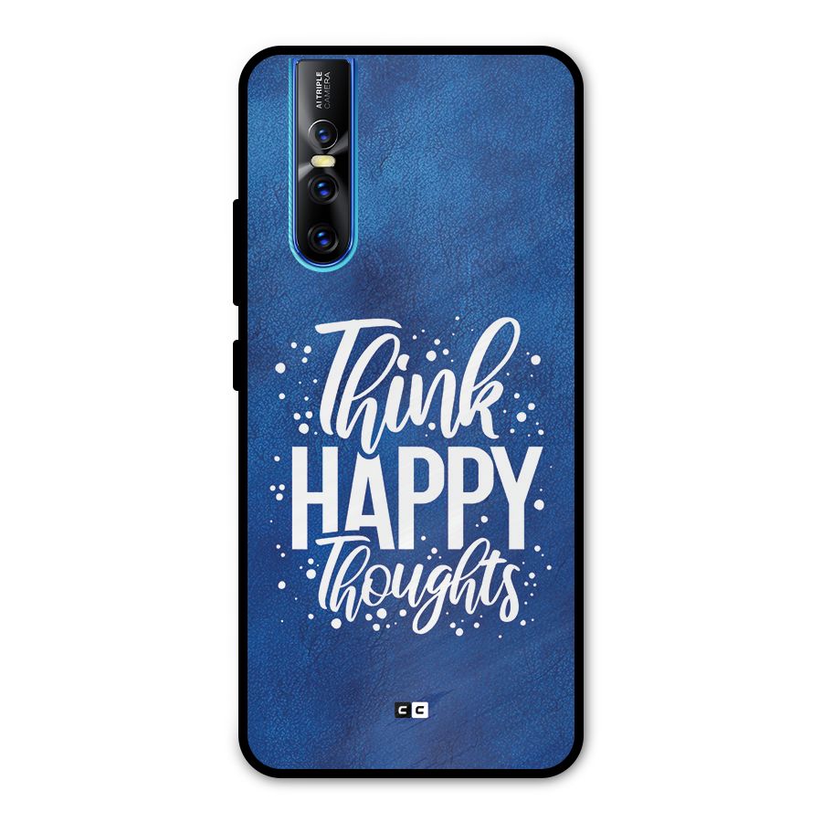 Think Happy Thoughts Metal Back Case for Vivo V15 Pro