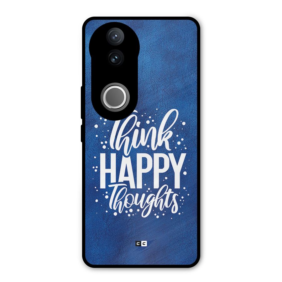 Think Happy Thoughts Metal Back Case for Vivo V50