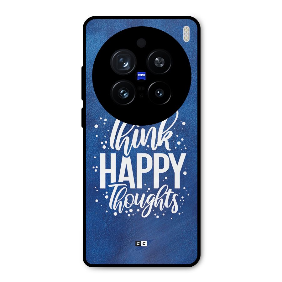 Think Happy Thoughts Metal Back Case for Vivo X200 Pro
