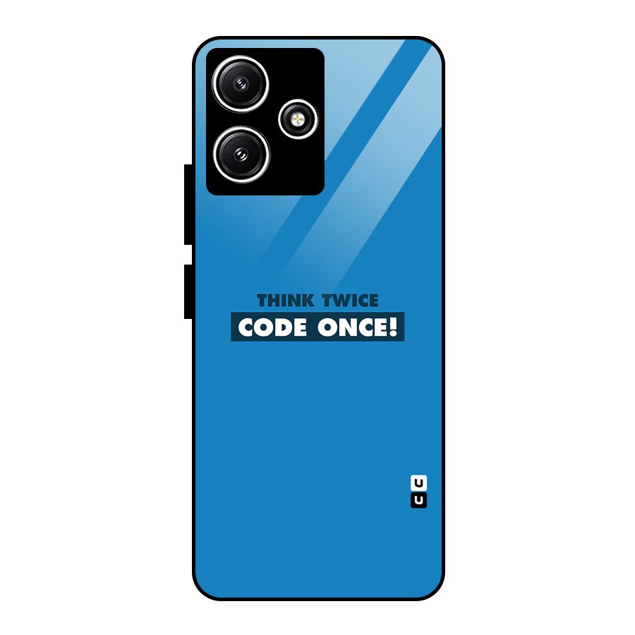 Think Twice Code Once Glass Back Case for Redmi 12 5G