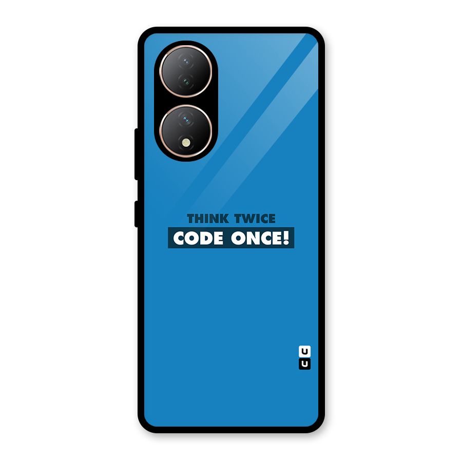 Think Twice Code Once Glass Back Case for Vivo Y100
