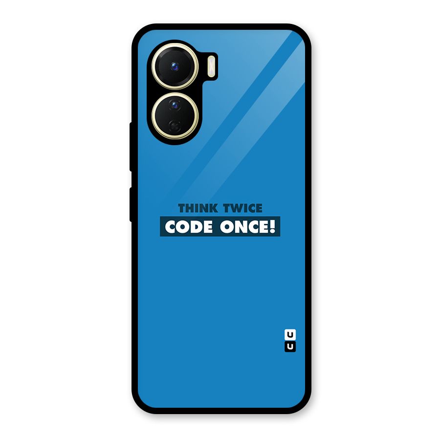 Think Twice Code Once Glass Back Case for Vivo Y56