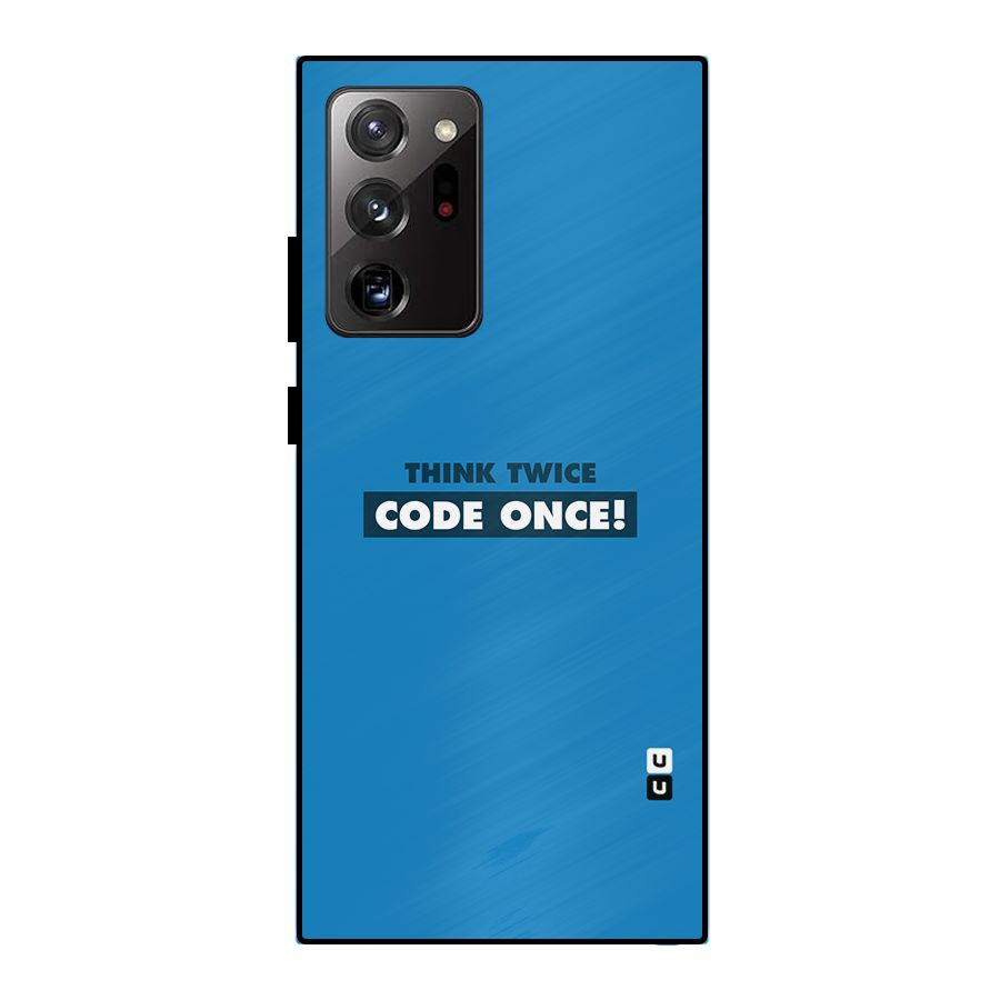 Think Twice Code Once Metal Back Case for Galaxy Note 20 Ultra