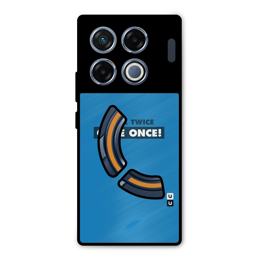 Think Twice Code Once Metal Back Case for Infinix GT 20 Pro