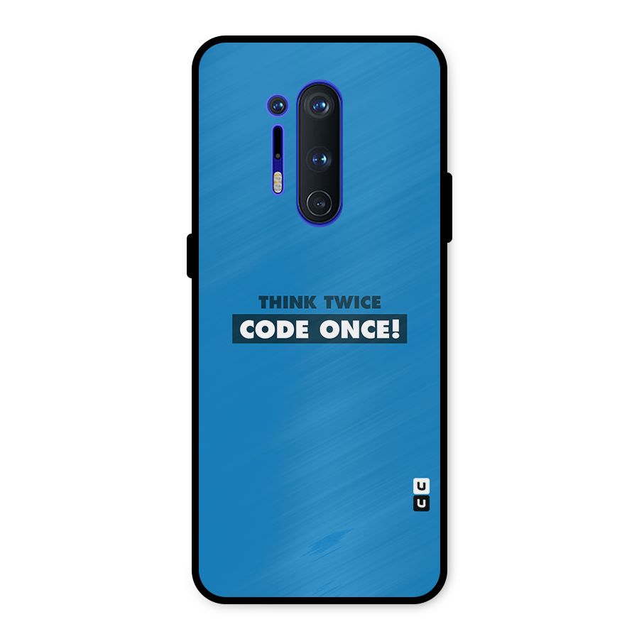 Think Twice Code Once Metal Back Case for OnePlus 8 Pro