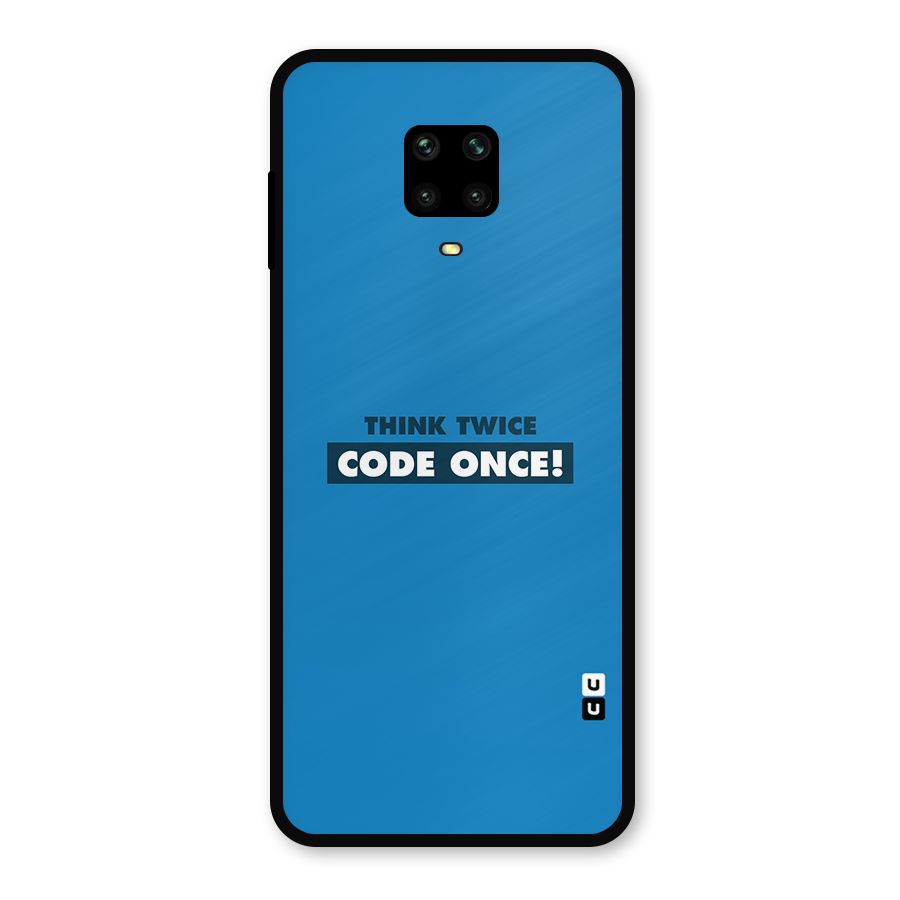 Think Twice Code Once Metal Back Case for Poco M2 Pro