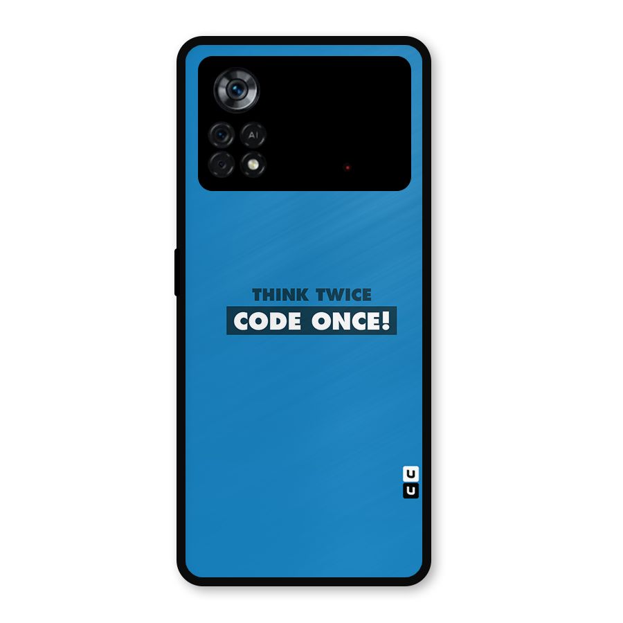 Think Twice Code Once Metal Back Case for Poco X4 Pro 5G