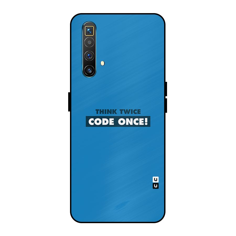Think Twice Code Once Metal Back Case for Realme X3 SuperZoom