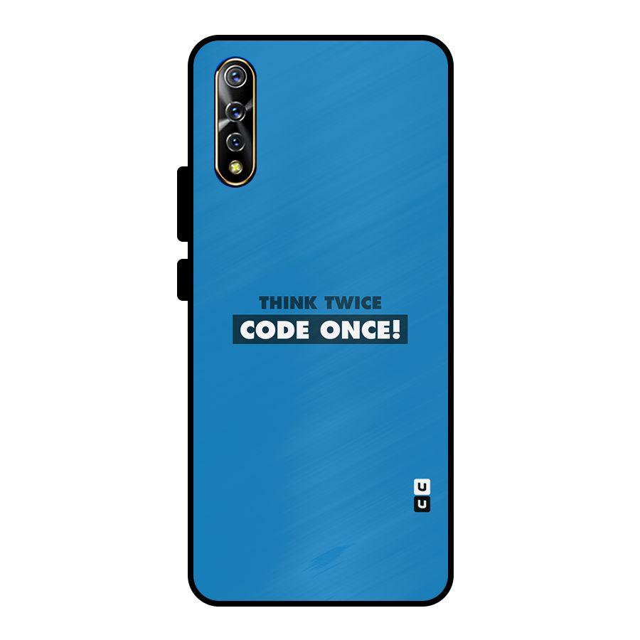 Think Twice Code Once Metal Back Case for Vivo S1