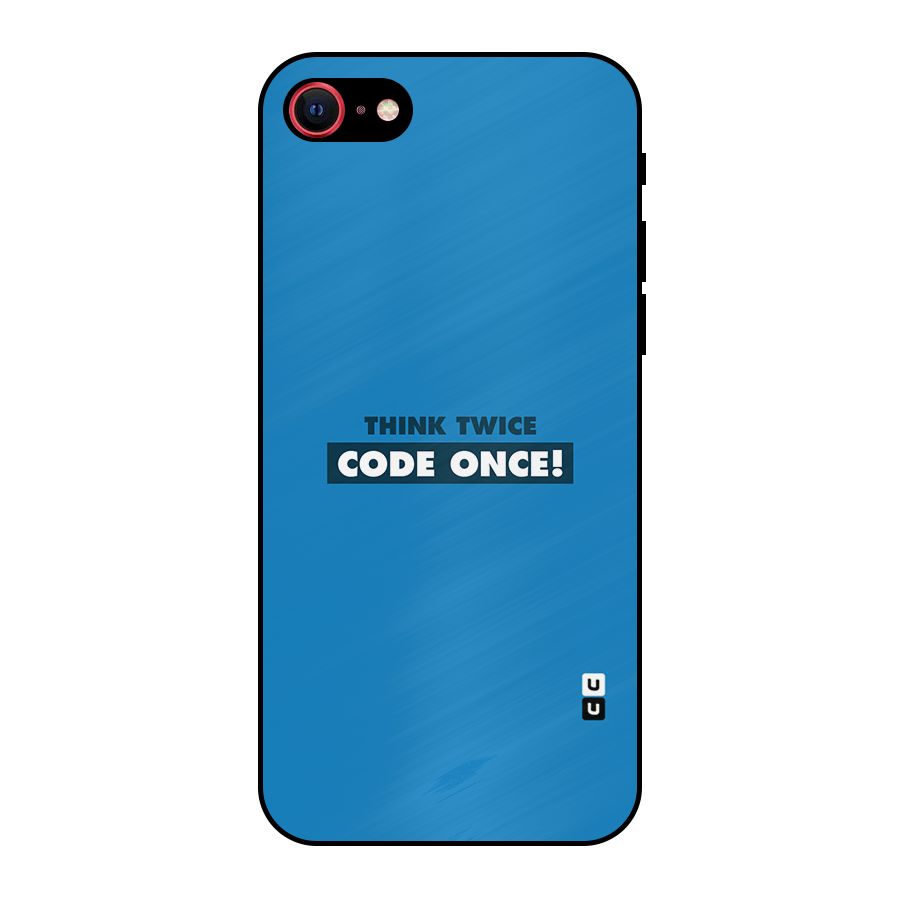 Think Twice Code Once Metal Back Case for iPhone SE 2022