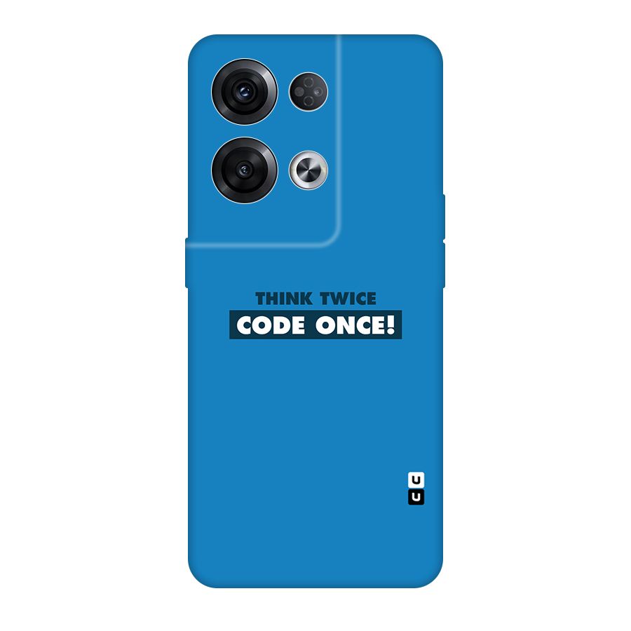 Think Twice Code Once Original Polycarbonate Back Case for Oppo Reno8 Pro 5G