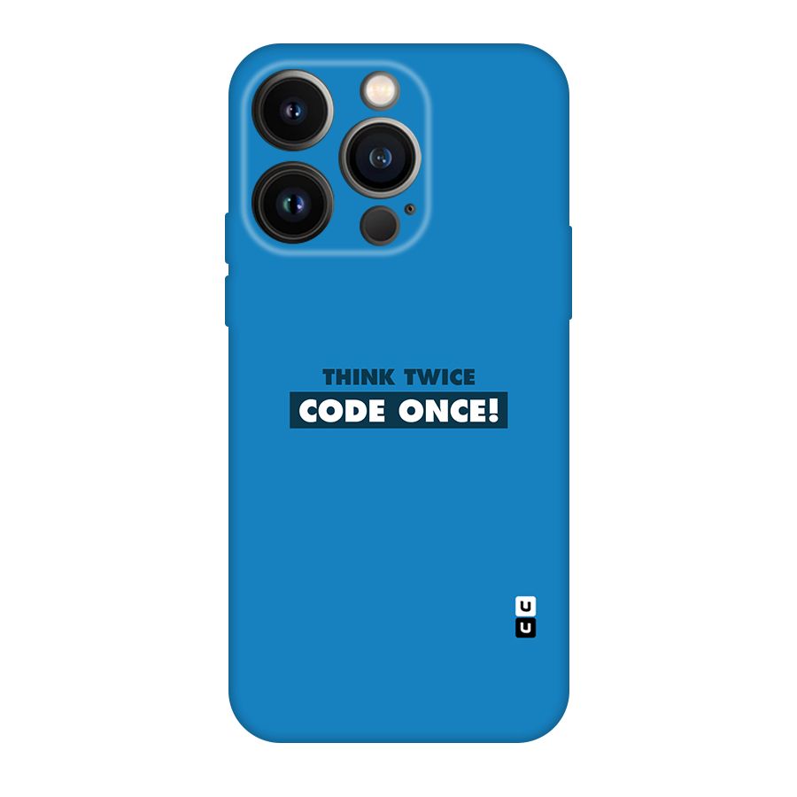 Think Twice Code Once Original Polycarbonate Back Case for iPhone 14 Pro