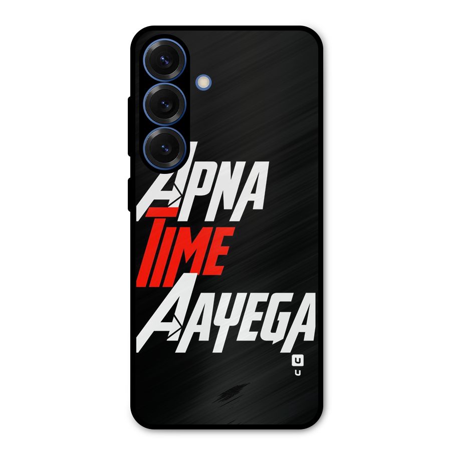Time Aayega Metal Back Case for Galaxy S25