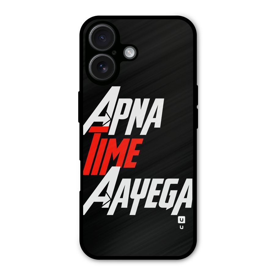 Time Aayega Metal Back Case for iPhone 16