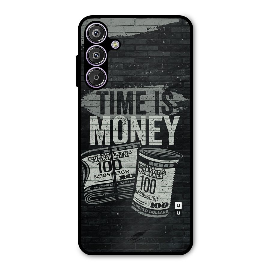 Time Is Money Metal Back Case for Galaxy F15
