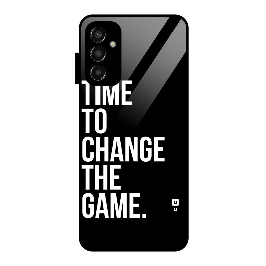 Time to Change the Game Glass Back Case for Galaxy F13
