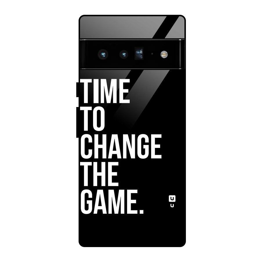 Time to Change the Game Glass Back Case for Google Pixel 6 Pro