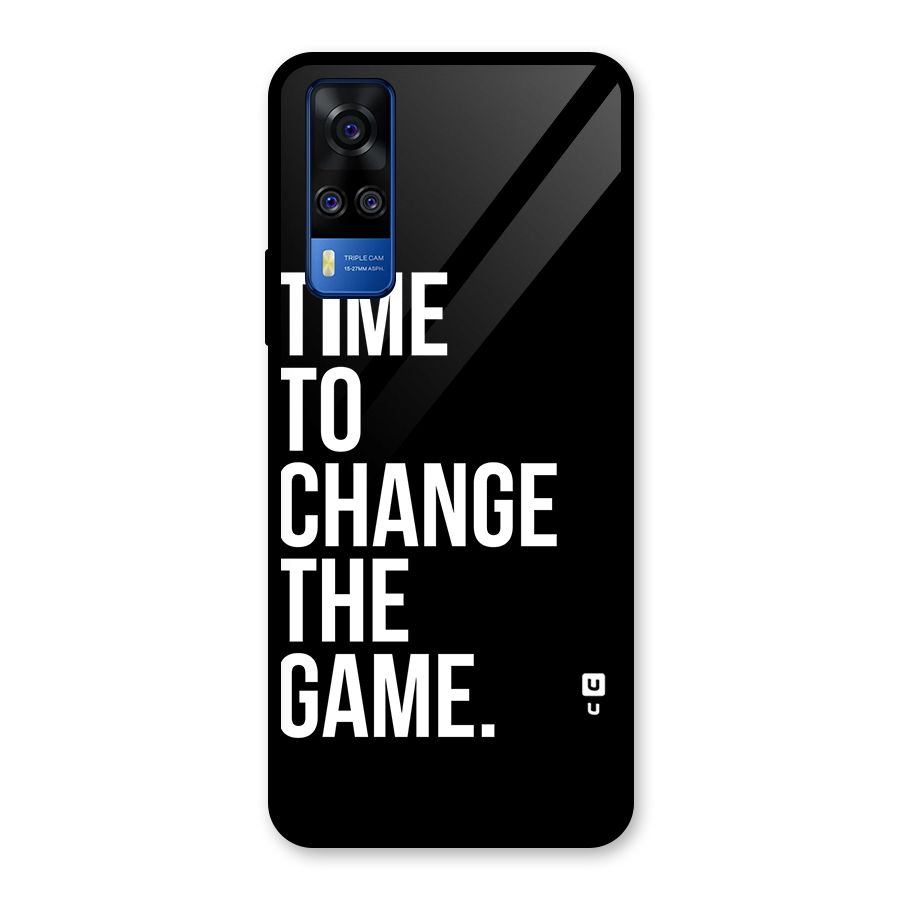Time to Change the Game Glass Back Case for Vivo Y31