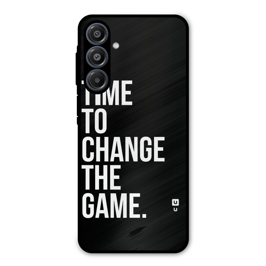 Time to Change the Game Metal Back Case for Galaxy A16 5G
