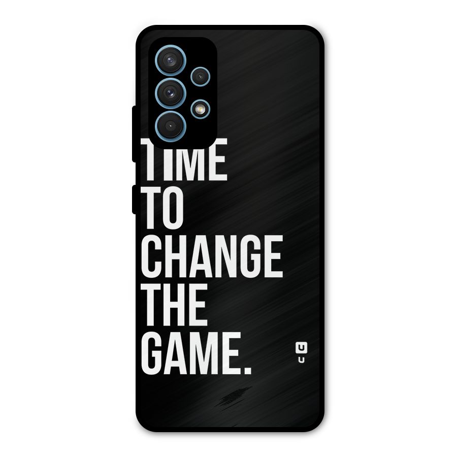 Time to Change the Game Metal Back Case for Galaxy A32