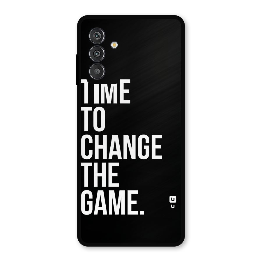 Time to Change the Game Metal Back Case for Galaxy F13