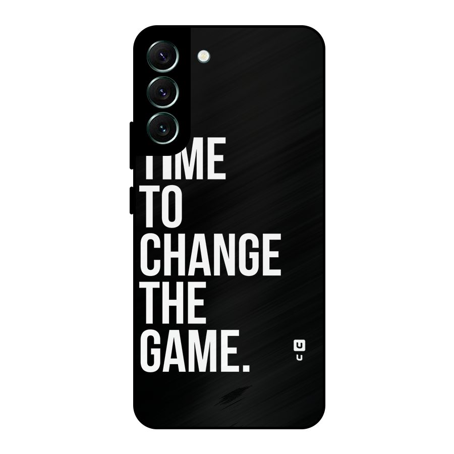 Time to Change the Game Metal Back Case for Galaxy S22 Plus 5G