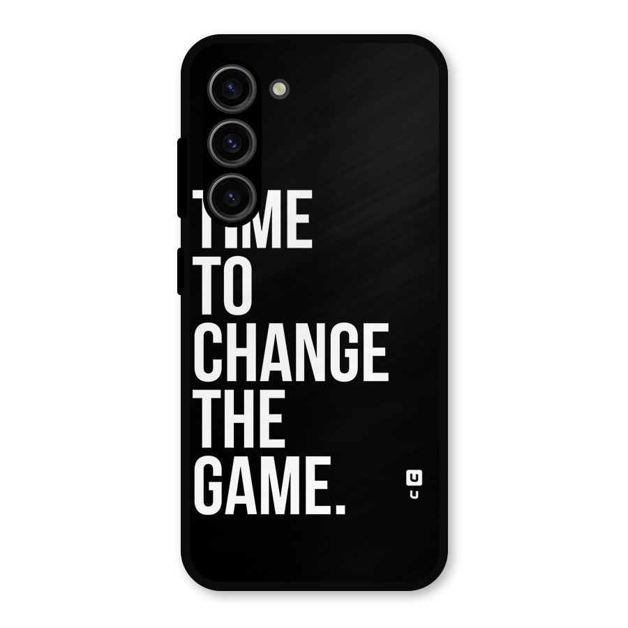 Time to Change the Game Metal Back Case for Galaxy S23