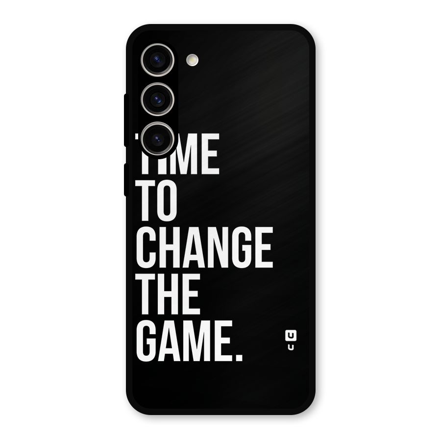 Time to Change the Game Metal Back Case for Galaxy S23 Plus
