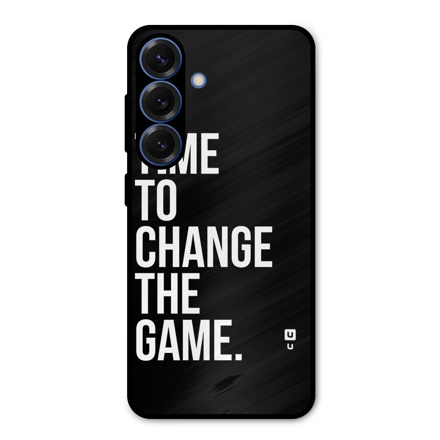 Time to Change the Game Metal Back Case for Galaxy S25