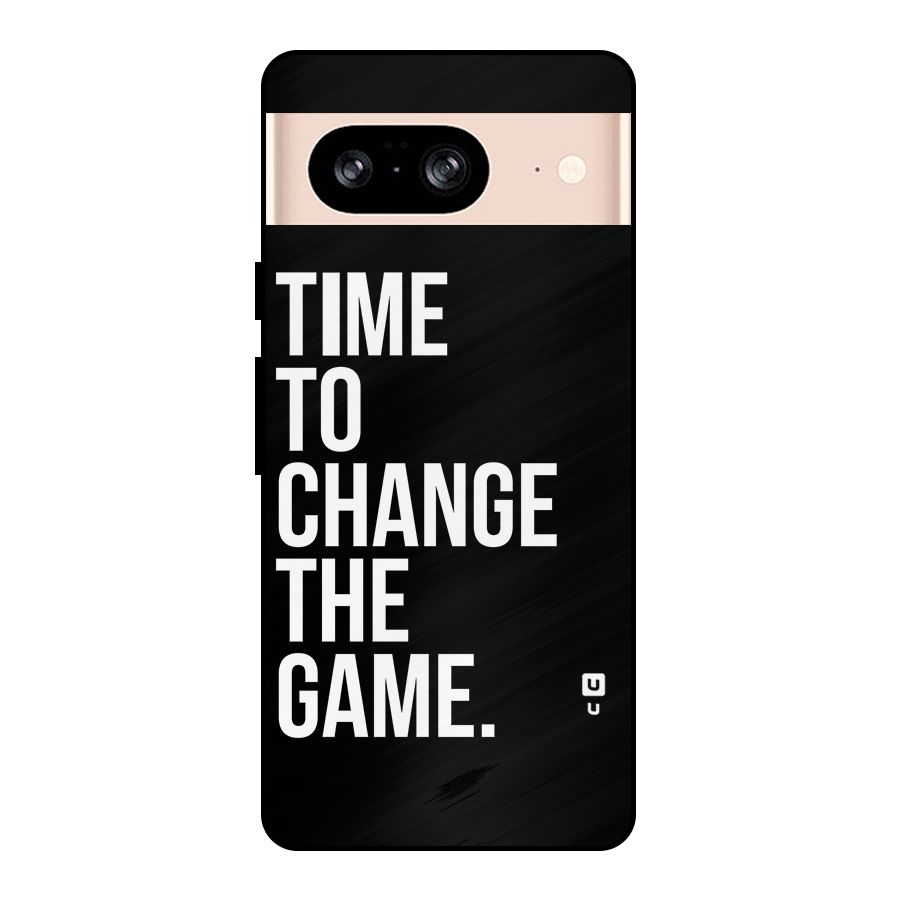 Time to Change the Game Metal Back Case for Google Pixel 8