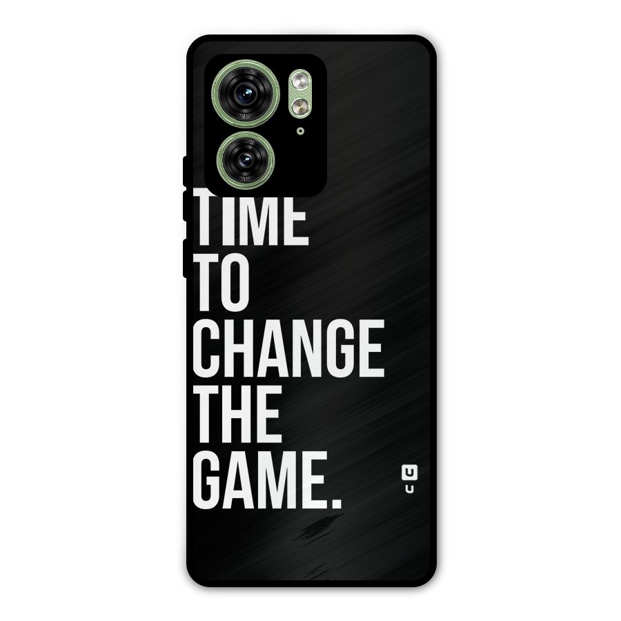 Time to Change the Game Metal Back Case for Motorola Edge 40 5G
