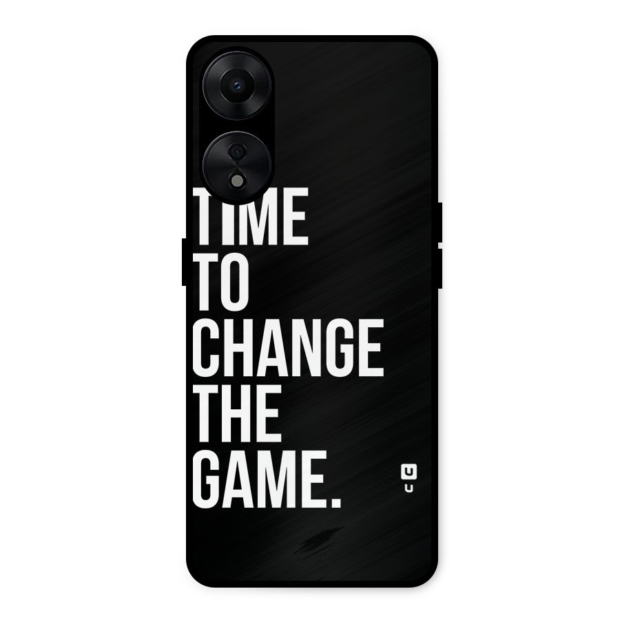 Time to Change the Game Metal Back Case for Oppo A78 5G