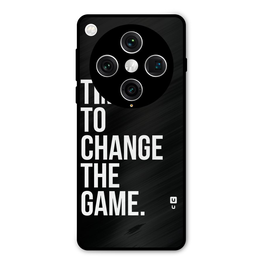 Time to Change the Game Metal Back Case for Oppo Find X8 Pro