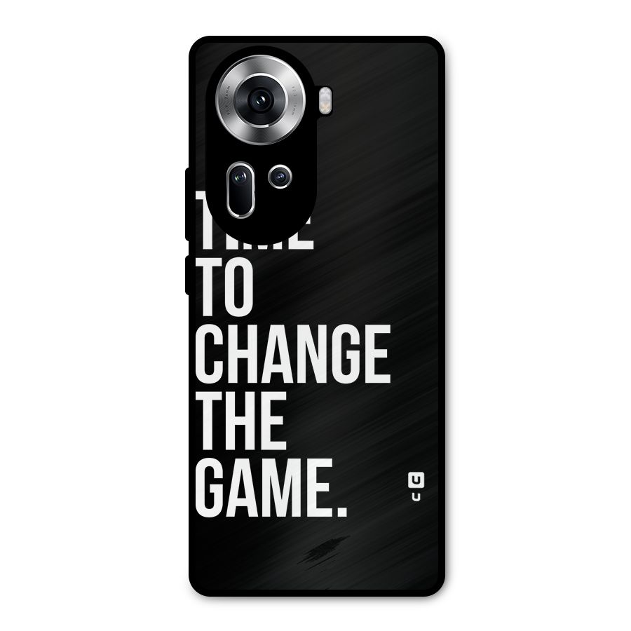 Time to Change the Game Metal Back Case for Oppo Reno11 5G