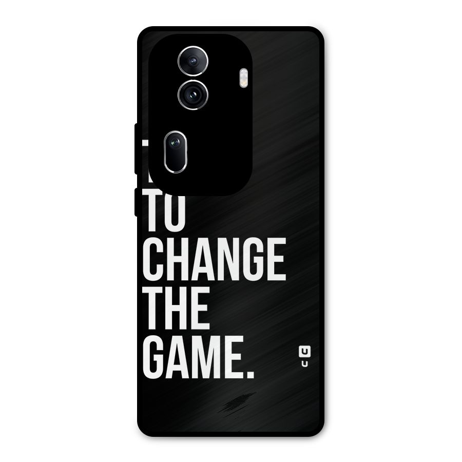 Time to Change the Game Metal Back Case for Oppo Reno11 Pro 5G