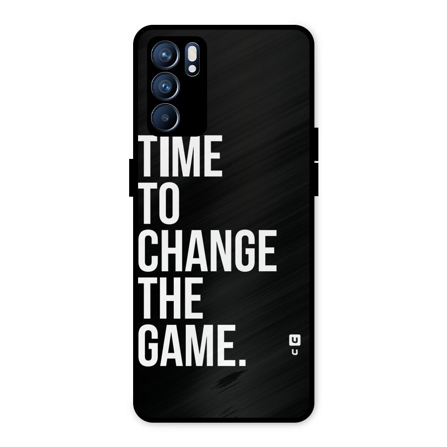 Time to Change the Game Metal Back Case for Oppo Reno6 5G