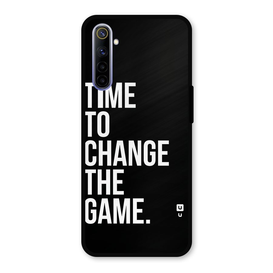 Time to Change the Game Metal Back Case for Realme 6