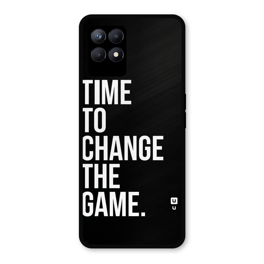 Time to Change the Game Metal Back Case for Realme Narzo 50