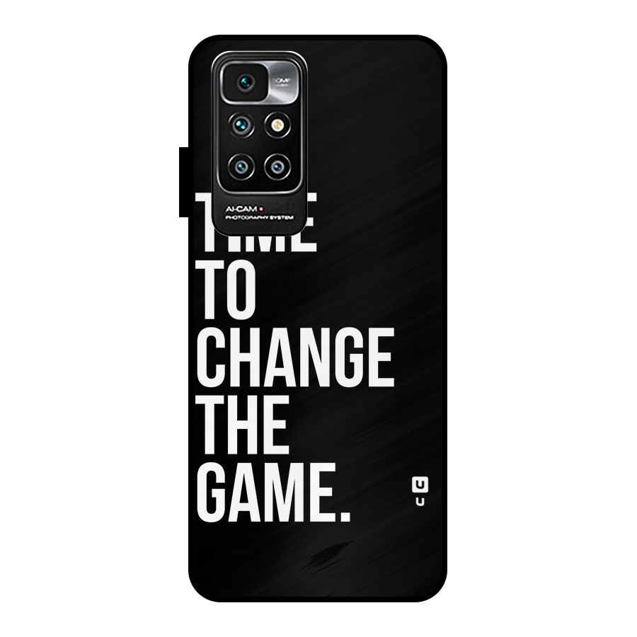 Time to Change the Game Metal Back Case for Redmi 10 Prime