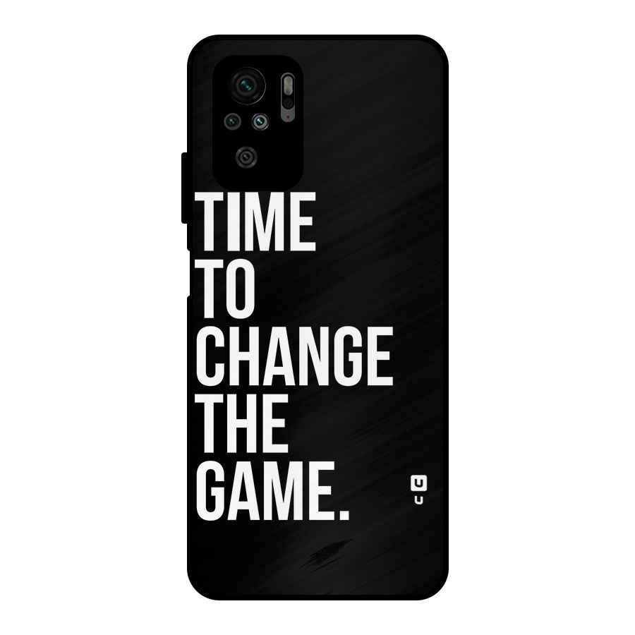 Time to Change the Game Metal Back Case for Redmi Note 10S